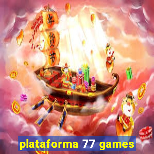 plataforma 77 games